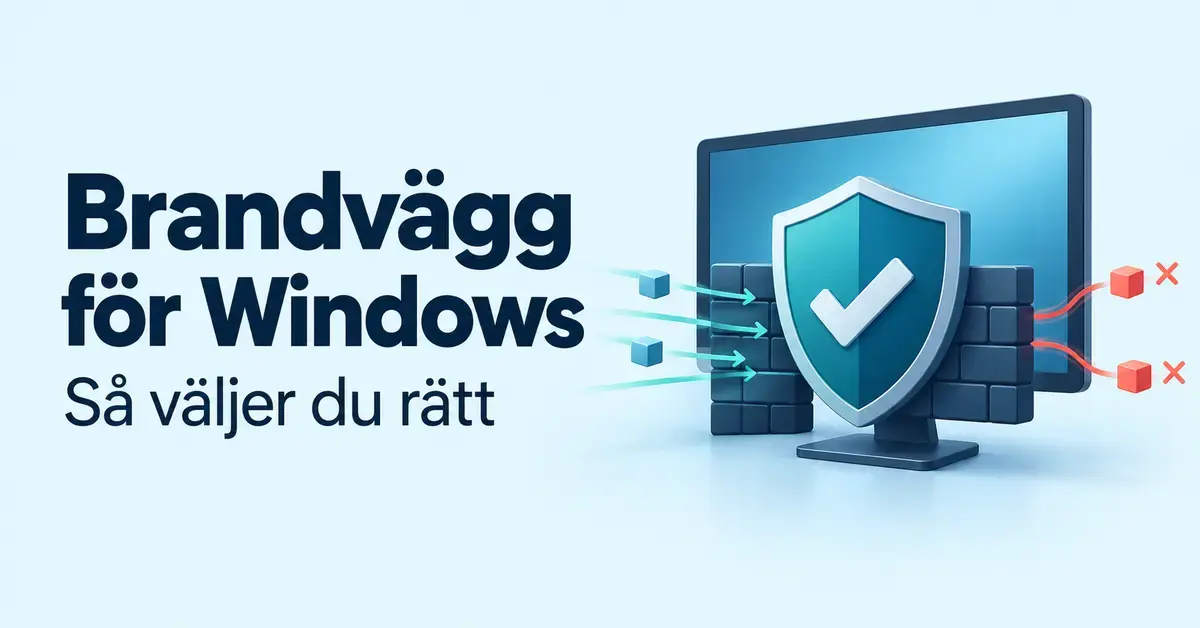 Illustration av en datorskärm med skyddssköld och brandvägg som filtrerar nätverkstrafik, med texten ”Brandvägg för Windows – Så väljer du rätt”.